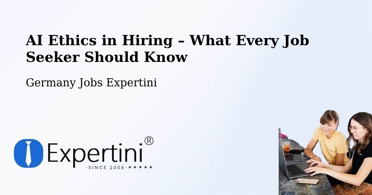 AI Ethics in Recruitment & Hiring – Waiblingen - Waiblingen, Germany Jobs Expertini